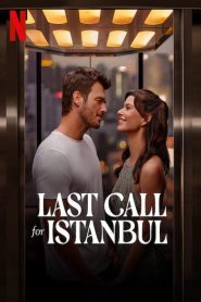 ბოლო ზარი სტამბოლში / Last Call for Istanbul