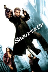 დახვრიტე ისინი / Shoot ‘Em Up