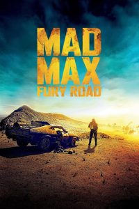 შეშლილი მაქსი: მრისხანების გზა / Mad Max: Fury Road