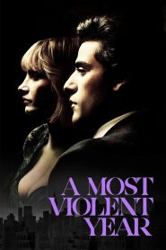 ყველაზე სასტიკი წელი / A Most Violent Year