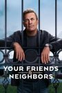 Your Friends & Neighbors