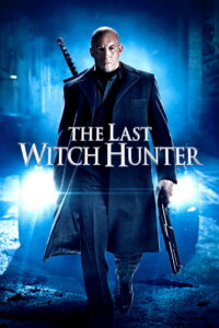 უკანასკნელი ჯადოქრებზე მონადირე / The Last Witch Hunter