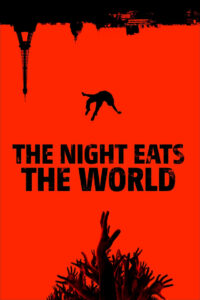 ღამე შეჭამს მსოფლიოს / THE NIGHT EATS THE WORLD