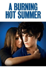 მწველი ზაფხული (2011) / A Burning Hot Summer
